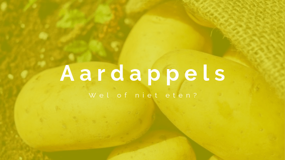 Aardappelen – beter wel of liever niet eten?