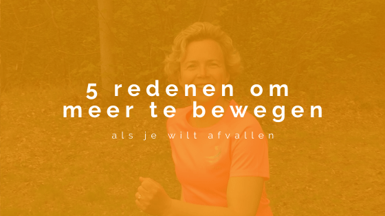 5 redenen om meer te bewegen als je wilt afvallen