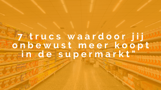 7x verleid in de supermarkt